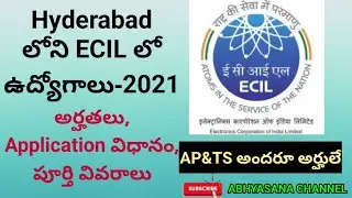 ECIL JOBS NOTIFICATION - 2021 // FULL DETAILED INFORMATION // ABHYASANA CHANNEL // AP & TS ELIGIBLE