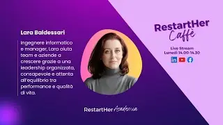 RestartHer Caffè con Lara Baldessari, Ingegnere informatico 📱