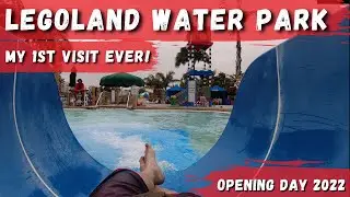 LEGOLAND CALIFORNIA WATER PARK | OPENING DAY 2022 | A Journey for Slides & Rides | My 1st Visit Ever
