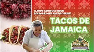 ¡Tacos de jamaica tan ricos que!! ¡Pensarás que son de carne! / Mamá Lupe Cocina Tabasqueña
