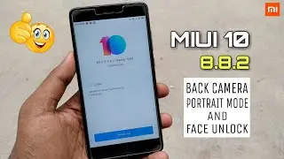 MIUI 10 8.8.2 Update | Face Unlock & Rear Portrait Mode For Many Devices