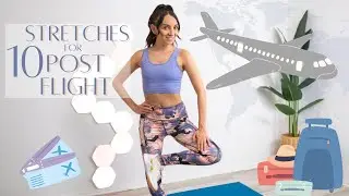 How to Feel Great After Flying?  Stretches & Exercises For Post-Flight | Travel Yoga | Follow Along