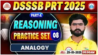 DSSSB PRT Reasoning Classes | Analogy | DSSSB PRT Part A Reasoning Practice Set 08