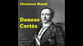 Episodio II. Donoso Cortés, Ensayo sobre el catolicismo, el liberalismo y el socialismo.