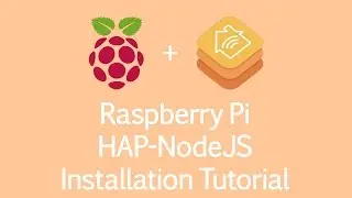TUTORIAL: HAP-NodeJS (HomeKit) Installation on Raspberry Pi [UPDATED]