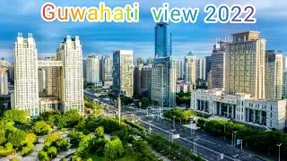 Guwahati Drone view 2022 / Guwahati City view 2022 - Knowledge Tak / Guwahati City - Assam 🏙️