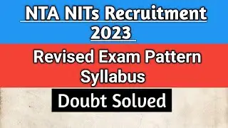 NIT Revised Exam Patter | Syllabus | NIT Non Teaching Recruitment | NIT Vacancy 2023 | Full Details