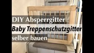 DIY Absperrgitter: Baby Treppenschutzgitter selber bauen - so gehts