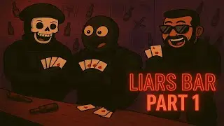 LIARS BAR (CO-OP) PART 1 | PERFECTION!