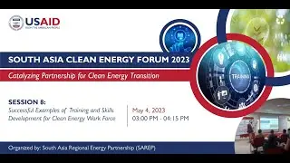 Training and Skills Development for Clean Energy Work Force | Session 8 at SACEF 2023
