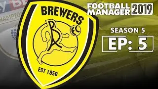FOOTBALL MANAGER 2019: Burton Albion | Season 5 - Episode 5 | Unbeaten Run