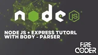 Node JS + Express   Tutorial   Get Data From Any Form
