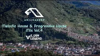 Anjunadeep | Melodic House &  Progressive House Mix Vol.4 - E.Sam Legend