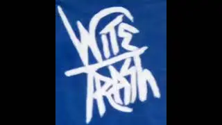 Wite Trash - Window Pain