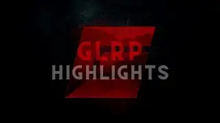 GLRP - HIGHLIGHTS | #005 [4K]