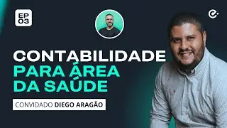 CONTABILIDADE PARA MÉDICOS E PROFISSIONAIS DA SAÚDE | @Diegoaragaocontador EP #03 🔴