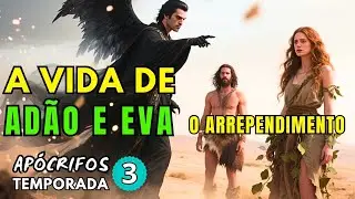Vida de Adão e Eva (Apocalipse de Moisés) — O Arrependimento e a Promessa | Textos Apócrifos