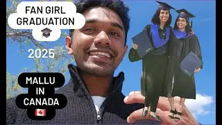 എൻ്റെ Fan girl te graduation nu പോയപ്പോൾ | Mallu student in CANADA |