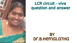 LCR circuit - Viva question and answer