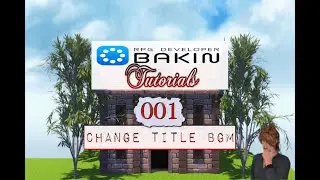 RPG Developer Bakin Tutorial T001 - Change Title BGM