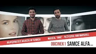 Najpiękniejsze włoszki w filmach - SAMCE ALFA STUDIO - Nine - Odcinek 1