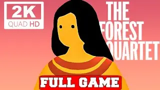 The Forest Quartet Full Game Gameplay Walkthrough No Commentary (PC 2K)