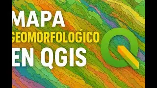 DISEÑO DE MAPA GEOMORFOLÓGICO EN QGIS