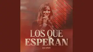 Los que esperan