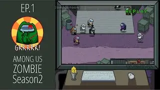 AMONG US Zombie Season2 EP1 | AMONG US Animation