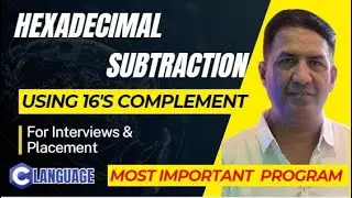 Hexadecimal Subtraction using 16's Complement Program in C Language | TCS | Infosys | Placement