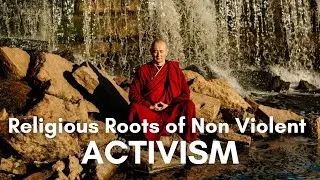 Religious Roots of Non-Violent Activism