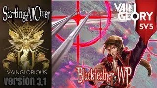 StartingAllOver | Blackfeather WP - Vainglory hero gameplay from a pro player