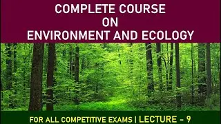 Environment and Ecology 2023 for Competitive Exams | Water Pollution | Complete Course | Lecture - 9
