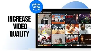 HOW TO INCREASE VIDEO QUALITY ON PRIME VIDEO