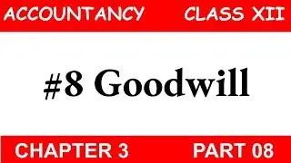#8 Capitalization Method Valuation of Goodwill Chapter 3 Class 12th Accountancy