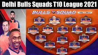 Delhi Bulls Team Squad in T10 Cricket League 2021