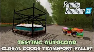FS22 Mod Test | Testing autoload trailers # 7 (console) | Global Goods Transport Pallet Update 1.0.1