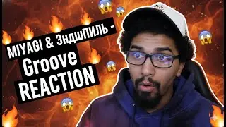 Miyagi & Эндшпиль - Groove (Official REACTION)
