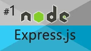 Nodejs and Expressjs [A Developer's Guide] - Setting Up #1