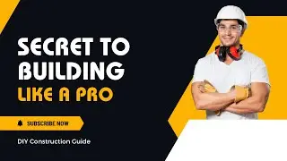 The Secret to Building Like a Pro: DIY Construction Guide