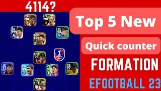 Top 5 New Quick Counter Best Formation EFootball 2023 Mobile 4114 Available ?