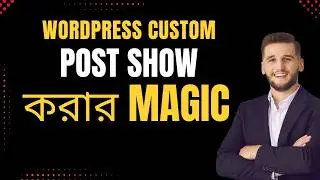 Functions Needed to Show Custom WordPress Posts - Bangla -Dream IT