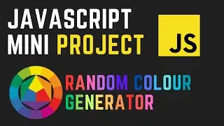 JavaScript Mini Project! - Random Colour Generator