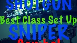 Best Class Setup - Shotgun / Sniper COMBO