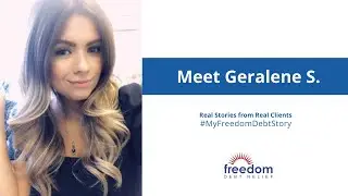 Freedom Debt Relief Reviews - Meet Geralene S. | Freedom Debt Relief