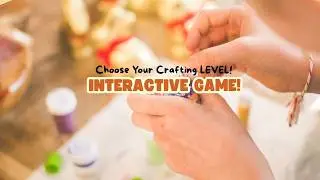 Interactive Game! | Choose Your Crafting Level! | Dhelfin Crafts ✨
