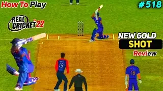 Real Cricket 22 || Purchase New Gold Shot #518 Review | Real Cricket 22 New Update