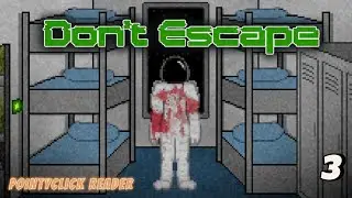 You wake up on an empty spaceship... | Don't Escape Trilogy (ending) | Let's Play #3