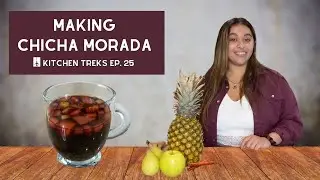 How To Make Chicha Morada At Home | Delicious Peruvian Drink | Kitchen Treks Ep. 25