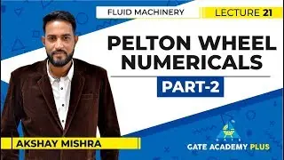 Fluid Machinery I Module 2 | Pelton Wheel Numericals (Part 2) | Lecture 21